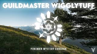 Guildmaster Wigglytuff  Arata Iiyoshi  Orchestral Remix From Pokemon Mystery Dungeon [upl. by Olvan153]