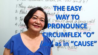 How To Pronounce Circumflex O au as in quotCausequot by Dr Agnes Cabredo [upl. by Blau844]