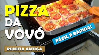 PIZZA DA VOVÓ  RÁPIDA E FÁCIL [upl. by Pauline]