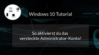 So aktivierst du das versteckte Windows 10 Administrator Konto Verborgenes Adminkonto nutzen [upl. by Nnyletak313]