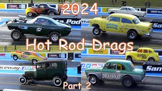 NSRA Hot Rod Drags 2024 Part 2 [upl. by Skelly]