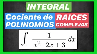 INTEGRAL RACIONAL  💥 Polinomios con Raices Complejas💥  METODOS de INTEGRACION Clase 28 [upl. by Llekcm]