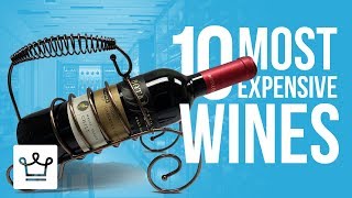 Top 10 Most Expensive Wines In The World [upl. by Anaz]