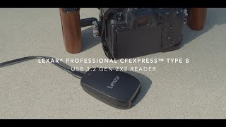 Lexar® Professional CFexpress™ Type B USB 32 Gen 2x2 Reader [upl. by Alesram]