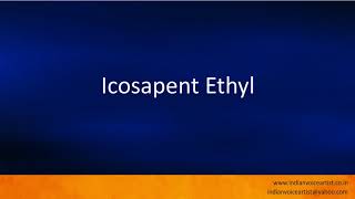 Pronunciation of the words quotIcosapent Ethylquot [upl. by Ahsilram]