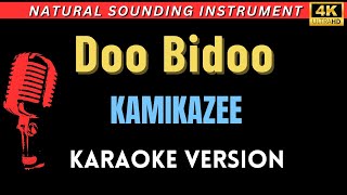 Doo Bidoo  Kamikazee HD Karaoke Version [upl. by Keir]