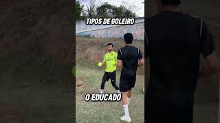 Tipos de goleiro 😂🧤 [upl. by Klatt]