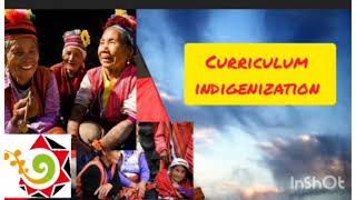 CURRICULUM INDIGENIZATION [upl. by Dyun]