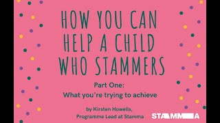 How you can help a child who stammers part 1 [upl. by Merkle714]