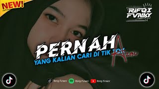 DJ PERNAH  AZMI  SOUND VIRAL TIK TOK pernah sakit tapi tak pernah sesakit ini [upl. by Eeralih]