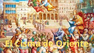 El Cisma de Oriente División y Conflictos en la Iglesia Medieval [upl. by Adlei]