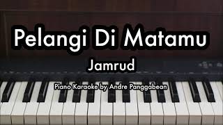 Pelangi Di Matamu  Jamrud  Piano Karaoke by Andre Panggabean [upl. by Aiuqenehs756]