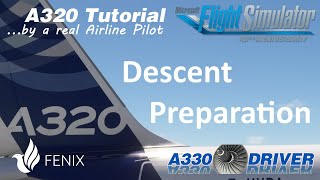 Airbus A320 Tutorial 11 Descent Preparation  Real Airbus Pilot [upl. by Seavir]