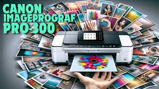 Canon imagePROGRAF PRO300  Best WideFormat Printer [upl. by Innek]