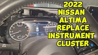 NISSAN ALTIMA 2022 REPLACE CLUSTER METER [upl. by Harv]