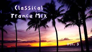 Classical Trance Mix Vol 3 [upl. by Anaira]