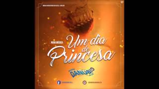 Banda Danúbio Azul  Um dia de Princesa  Lançamento 2017 [upl. by Lynnworth951]