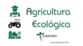 AGRICULTURA ECOLÓGICA [upl. by Eahsat]