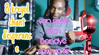 8 creole chant d esperance  san sove san Bondye saw va fe ODNEL [upl. by Bruyn]