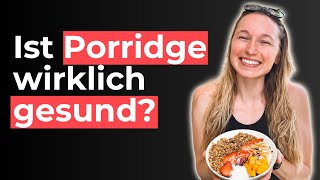 Ist PORRIDGE wirklich so GESUND Hier ist alles was du wissen musst [upl. by Klapp]