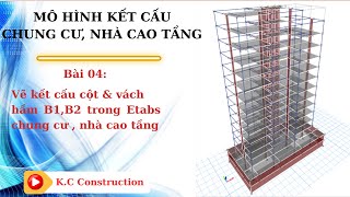 Vẽ kết cấu cột amp vách hầm B1B2  chung cưnhà cao tầng  Bài 04  THIẾT KẾ KẾT CẤU [upl. by Bandler721]