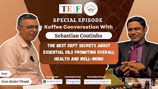 The Best Kept Secrets About Essential Oils with Sebastian Coutinho  Koffee Conversation TEIF [upl. by Ahsuas]