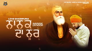 Nanak Da Noor Official Video Love Shaidipuria  Guru Nanak Gurupurab  VIP Music [upl. by Gordan]