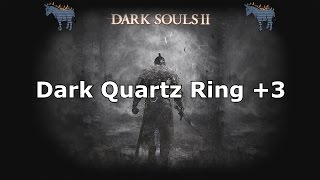 Dark Souls 2 Where to find the Dark Quartz Ring 3 [upl. by Flessel912]