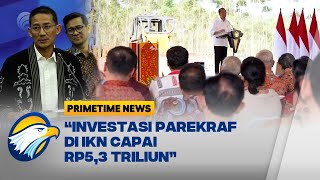 Sandi Investasi Parekraf di IKN Capai Rp53 Triliun [upl. by Pucida]