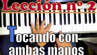 Lección 2 como tocar con ambas manos piano [upl. by Sisson]