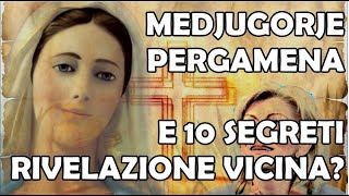 Medjugorje  La Pergamena e i 10 Segreti  La Rivelazione è Vicina [upl. by Edia]