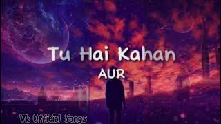 Or Tu HAI Kahan 💔 New 2024 Slowed and Reverb song video [upl. by Icken508]