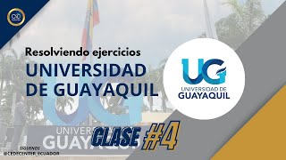 RESOLVIENDO EJERCICIOS U DE GUAYAQUIL CLASE 4 [upl. by Junko293]