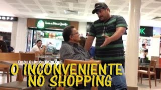 O INCONVENIENTE NO SHOPPING PEGADINHA [upl. by Nolyar832]