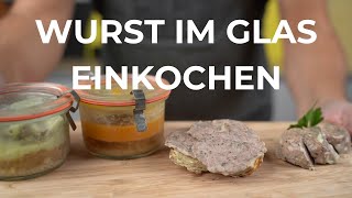 Wurst im Glas  Wurst einkochen Anleitung [upl. by Nirtak]