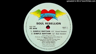 Soul RebellionSimple Rhythm Victor Simonelli amp Arthur Baker 12quot Dub Version Edit [upl. by Haley]