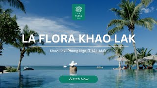 LA FLORA KHAO LAK  Unveiling Paradise Discover La Flora Khao Lak [upl. by Enyleve]