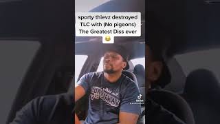 Sporty thievz destroyed TLC with No pigeons  diss Hiphop Rap funny [upl. by Brookes]