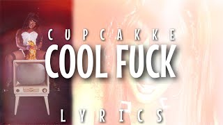 cupcakKe  Cool Fuck Lyrics [upl. by Ario]