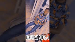 BIRTHDAY VIBES 4 [upl. by Yror]