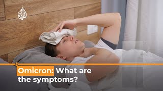 COVID variant Omicron What are the main symptoms  Al Jazeera Newsfeed [upl. by Calvert]