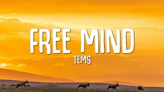 Tems  Free Mind Lyrics [upl. by Croteau]