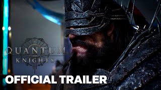 Quantum Knights Gameplay Trailer [upl. by Aronaele]