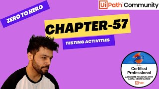 UiPath Zero To Hero Series  Chapter57  Testing the Untested  UiADP  UiADA [upl. by Aenahs]