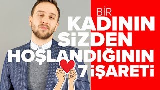 Bir Kadının Sizden Hoşlandığının 7 işareti [upl. by Korney]