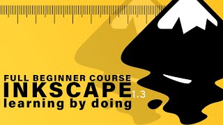 Full Inkscape Beginner Course [upl. by Alegre]