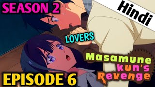 Masamune Kun No Revenge Season 2 Episode 6 Explain In Hindi  Lovers Now  New Anime [upl. by Moe]