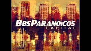 Capital  Bbs Paranoicos  Full [upl. by Ilam]