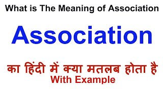 Association Meaning in Hindi  Association Definition  Association Ka Matlab Kya Hota Hai [upl. by Alethia]