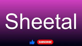 How to correctly pronounce  Sheetal [upl. by Aciraa]